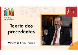 Teoria dos Precedentes - Min Hugo Scheuermann